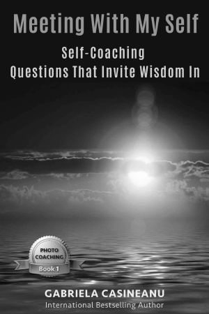 [Photo Coaching 01] • Meeting With My Self · Self-Coaching Questions that Invite Wisdom In